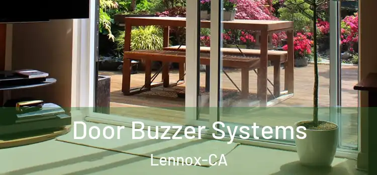  Door Buzzer Systems Lennox-CA