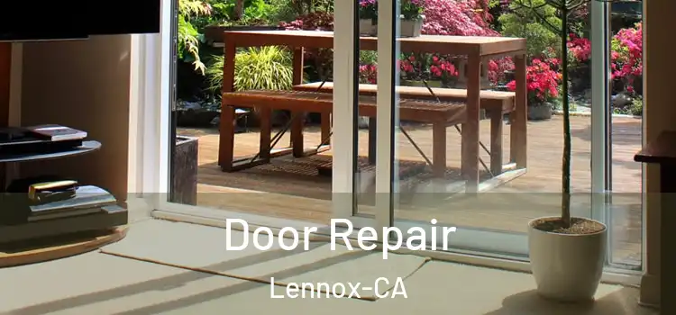  Door Repair Lennox-CA